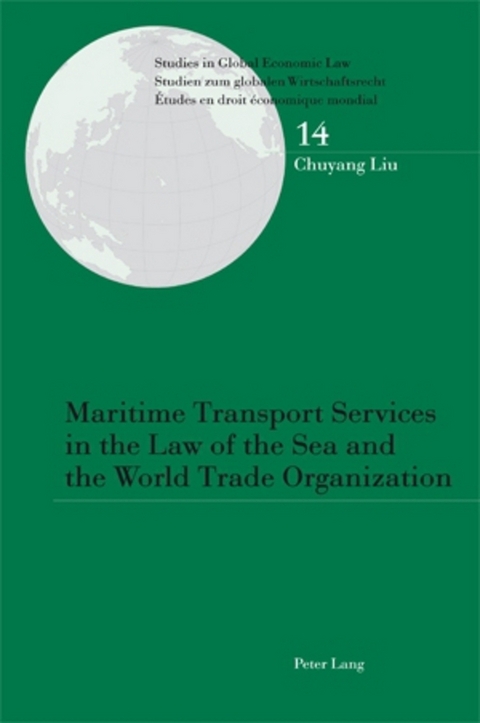 Maritime Transport Services in the Law of the Sea and the World Trade Organization - Chuyang Liu