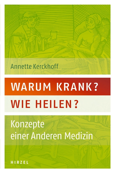 Warum krank? Wie heilen? - Annette Kerckhoff