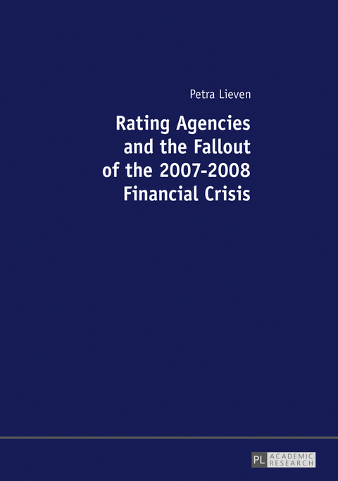 Rating Agencies and the Fallout of the 2007–2008 Financial Crisis - Petra Lieven