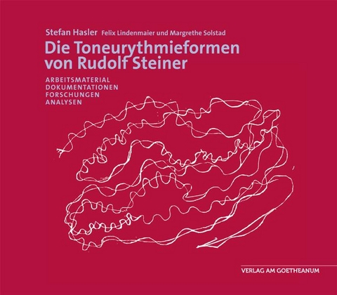 Die Toneurythmieformen von Rudolf Steiner - Stefan Hasler