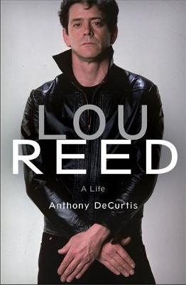 Lou Reed -  Anthony DeCurtis