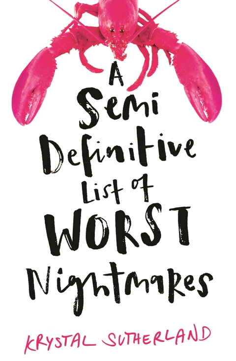 Semi Definitive List of Worst Nightmares -  Krystal Sutherland