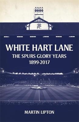 White Hart Lane -  Martin Lipton