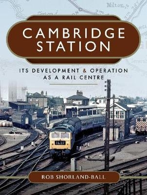 Cambridge Station -  Rob Shorland-Ball