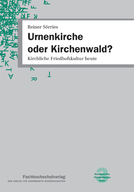 Urnenkirche oder Kirchenwald? - Reiner Sörries