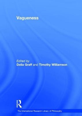 Vagueness -  Delia Graff,  Timothy Williamson