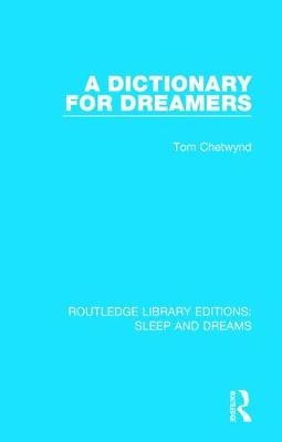 A Dictionary for Dreamers -  Tom Chetwynd