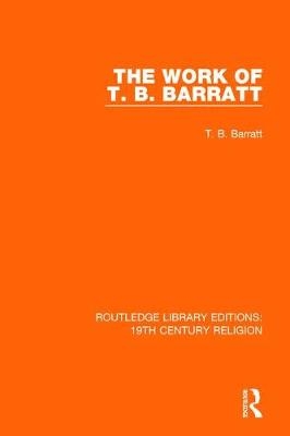 Work of T. B. Barratt -  T. B. Barratt