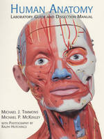 Human Anatomy Laboratory Guide and Dissection Manual - Michael J. Timmons, Michael P. McKinley