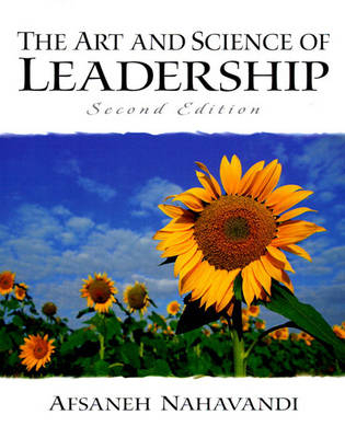 The Art and Science of Leadership - Afsaneh Nahavandi