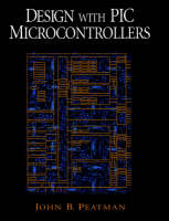 Design with PIC Microcontrollers - John B. Peatman