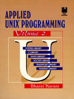 Applied UNIX Programming Volume 2 (Bk/Disk) - Bharat Kurani