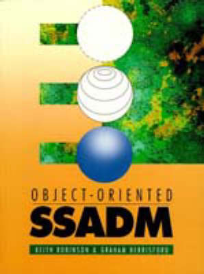 Object-oriented SSADM - Graham Berrisford, Keith Robinson