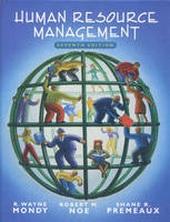 Human Resource Management - R. Wayne Mondy, Robert M. Noe, Shane R. Premeaux