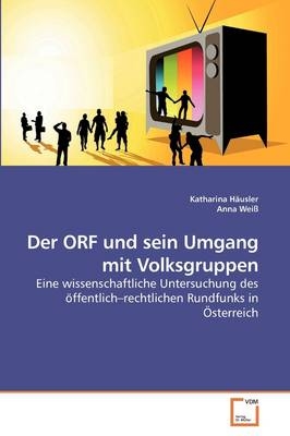 Der ORF und sein Umgang mit Volksgruppen - Katharina Häusler