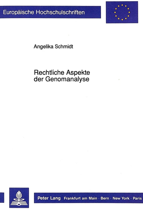 Rechtliche Aspekte der Genomanalyse - Angelika Preisigke