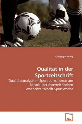 Qualität in der Sportzeitschrift - Christoph König