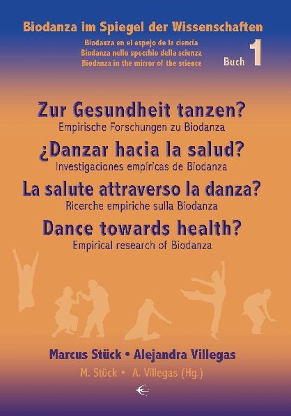 Zur Gesundheit tanzen?/Danzar hacia la salud?/La salute attraverso la danza?/Dance towards health? - Marcus Stück, Alejandra Villegas