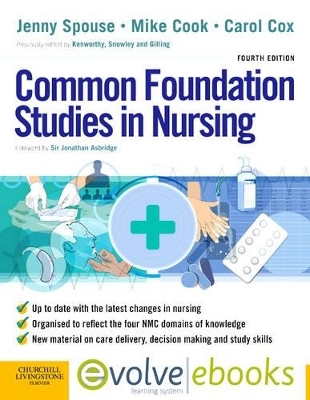 Common Foundation Studies in Nursing Text and Evolve eBooks Package - Jenny Spouse, Michael J. Cook, Carol Cox