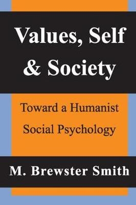 Values, Self and Society -  Mahlon Brewster Smith