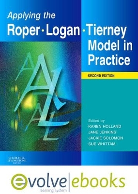 Applying the Roper-Logan-Tierney Model in Practice - Professor Karen Holland, Jane Jenkins, Jackie Solomon, Sue Whittam