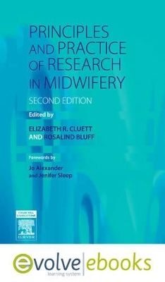 Principles and Practice of Research in Midwifery Text and Evolve Ebooks Package - Elizabeth R. Cluett, Rosalind Bluff