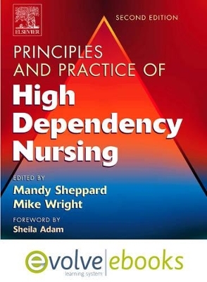 Principles and Practice of High Dependency NursingText and Evolve eBooks Package - Mandy Sheppard, Michael W. Wright