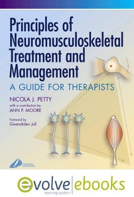 Principles of Neuromusculoskeletal Treatment and Management Text and Evolve EBooks Package - Nicola J. Petty