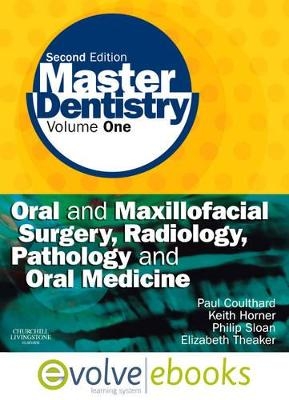 Master Dentistry Text and Evolve eBooks Package - Paul Coulthard, Keith Horner, Philip Sloan, Elizabeth D. Theaker