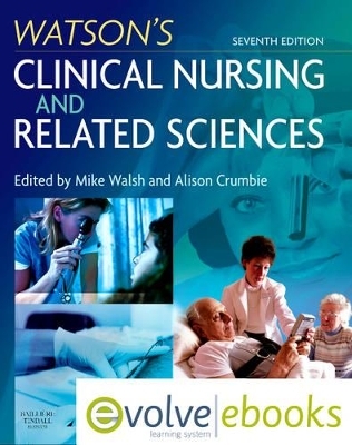 Watson's Clinical Nursing and Related Sciences - Mike Walsh, Alison Crumbie
