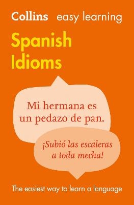 Easy Learning Spanish Idioms -  Collins Dictionaries