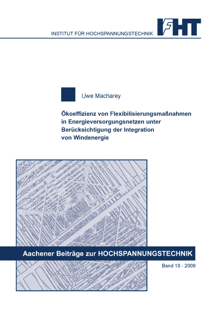 Ökoeffizienz von Flexibilisierungsmaßnahmen in Energieversorgungsnetzen unter Berücksichtigung der Integration von Windenergie - Uwe Macharey