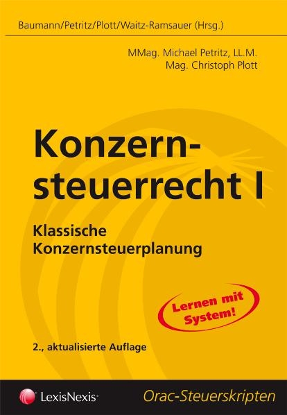 Steuerrecht - Konzernsteuerrecht I - Michael Petritz, Christoph Plott