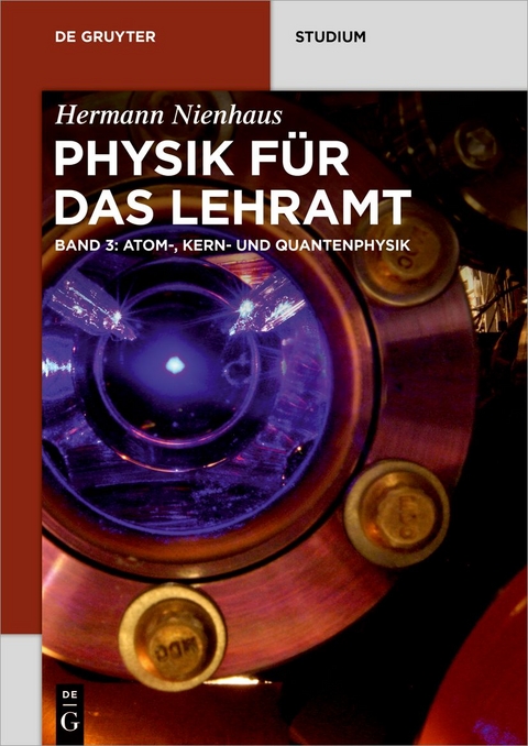 Physik für das Lehramt / Atom-, Kern- und Quantenphysik - Hermann Nienhaus
