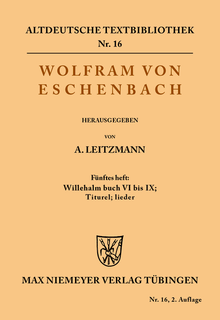 Willehalm Buch VI bis IX; Titurel; Lieder -  Wolfram von Eschenbach