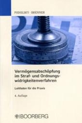 Vermögensabschöpfung im Straf- und Ordnungswidrigkeitenverfahren - Johann Podolsky, Tobias Brenner