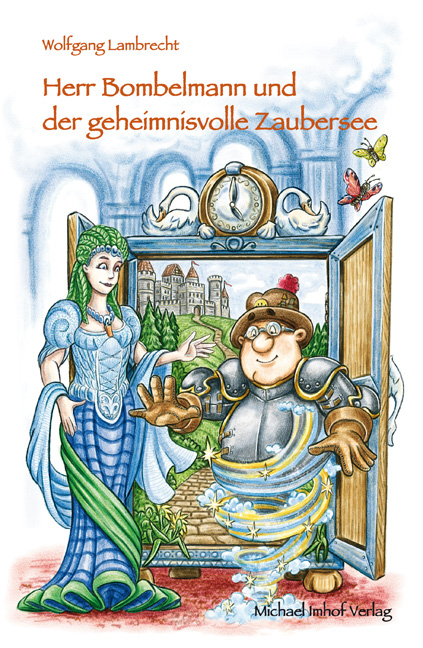 Herr Bombelmann und der geheimnisvolle Zaubersee - Wolfgang Lambrecht