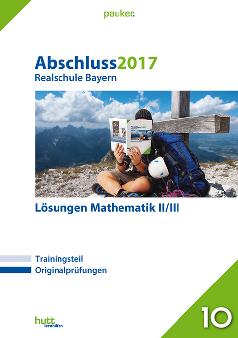 Abschluss 2017 - Realschule Bayern Lösungen Mathematik II/III