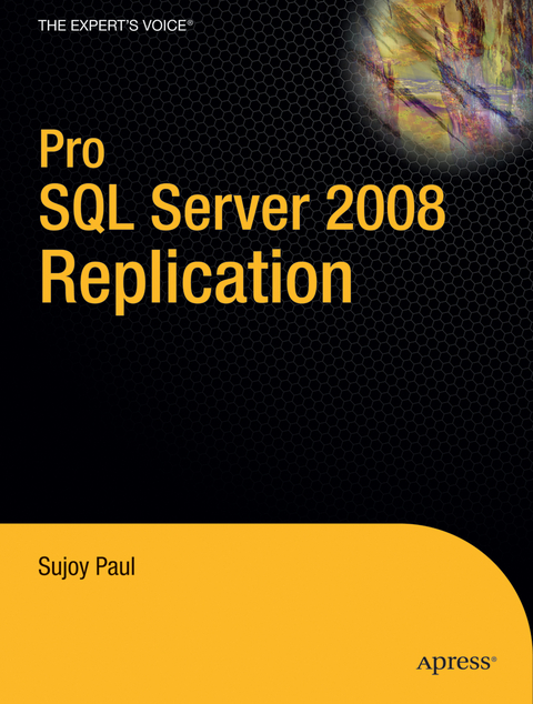 Pro SQL Server 2008 Replication - Sujoy Paul