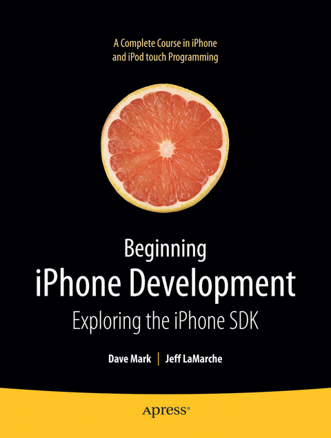 Beginning iPhone Development - Jeff LaMarche, David Mark