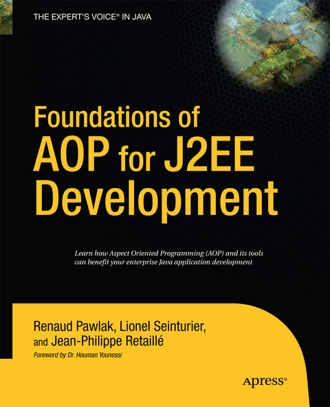 Foundations of AOP for J2EE Development - Lionel Seinturier, Renaud Pawlak