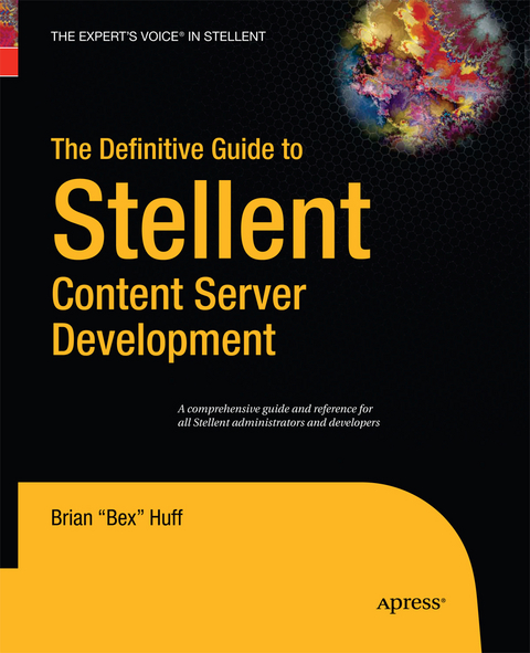 The Definitive Guide to Stellent Content Server Development - Brian Huff