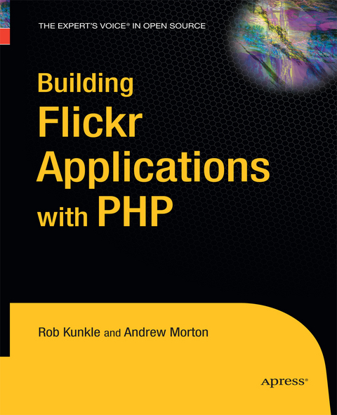 Building Flickr Applications with PHP - Andrew Morton, Rob Kunkle