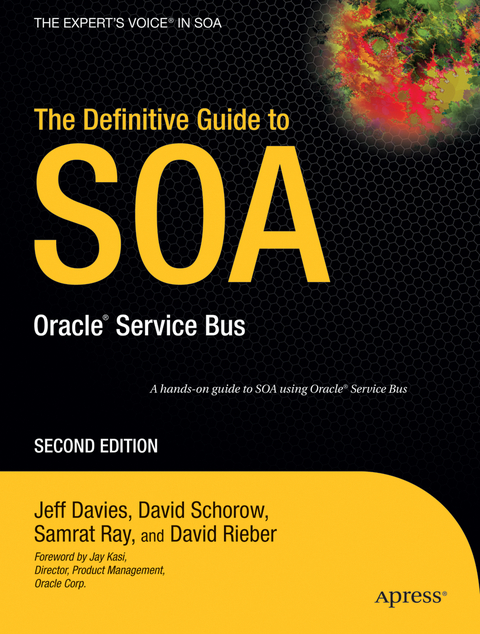 The Definitive Guide to SOA - David Schorow, Jeff Davies, Samrat Ray, David Rieber