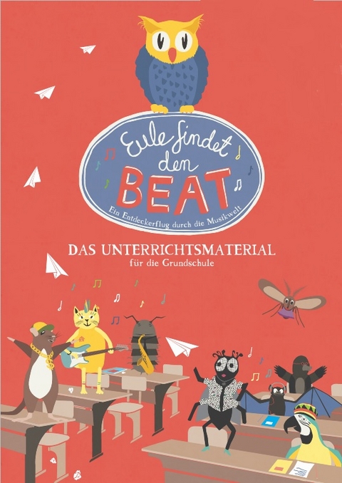 Eule findet den Beat - das Unterrichtsmaterial für die Grundschule - Marlene Günther