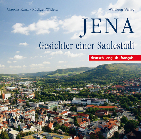 Jena - Farbbildband - Claudia Kanz, Rüdiger Widera