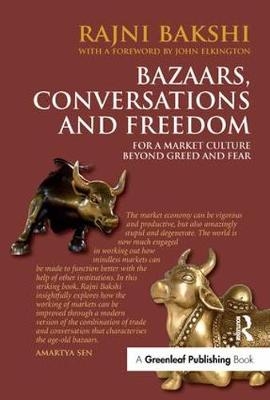 Bazaars, Conversations and Freedom -  Rajni Bakshi