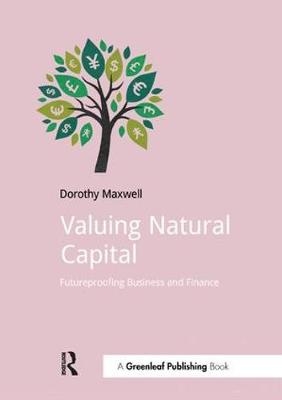 Valuing Natural Capital -  Dorothy Maxwell