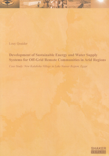 Development of Sustainable Energy and Water Supply Systems for Off-Grid Remote Communities in Arid Regions - Louy Qoaider