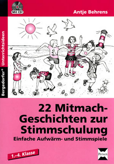 22 Mitmach-Geschichten zur Stimmschulung - Antje Behrens